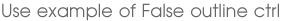 Use example of False outline ctrl