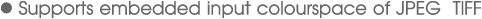 Supports embedded input colourspace of JPEG TIFF