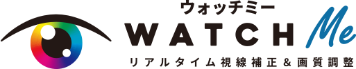 リアルタイム視線補正＆画質調整技術「WATCHMe」